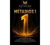 METADIOS 1 LIBRO FÍSICO EN PASTA BLANDA: ENTRENAMIENTO DEL EGO Y DESARROLLO DE LA CONCIENCIA
