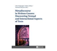 Metadiscourse in Written Genres: Uncovering Textual and Interactional Aspects of Texts