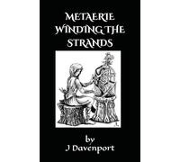 Metaerie: Winding the Strands: 3 (Pill and Friends)
