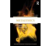 Metaethics: A Contemporary Introduction (Routledge Contemporary Introductions to Philosophy)