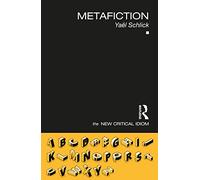 Metafiction (The New Critical Idiom)