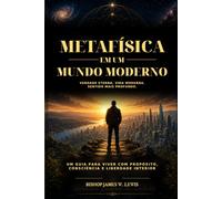 Metafísica em um Mundo Moderno: Jesus, a Realidade e a Busca pelo Que É Verdadeiramente Real