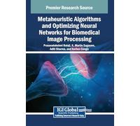Metaheuristic Algorithms and Optimizing Neural Networks for Biomedical Image Processing