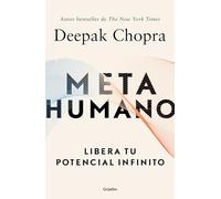 Metahumano / Metahuman : Unleashing Your Infinite Potential: Libera Tu Potencial Infinito/ Unleashing Your Infinite Potential