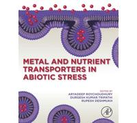 Metal and Nutrient Transporters in Abiotic Stress: Sensing, Signaling and Trafficking