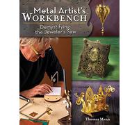 Metal Artist's Workbench: Demystifying the Jeweler's Saw