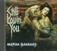 Metal Ballads - Still Lovin' You (UK Import)