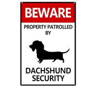 Metal Beware Property Patrolled By Dachshund Security Sign - Traffic Road Tin Sign for Outdoor Coffee Shop Bar Club 8x12 Inches