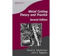 Metal Cutting Theory and Practice (Manufacturing Engineering And Materials Processing)
