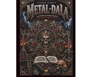 METAL-DALA: 50 humorvolle Metal-Mandalas mit legendären Sprüchen zum Ausmalen - Das perfekte Geschenk für Metalheads, Rockfans und alle, die harte ... für Erwachsene und Teenager)