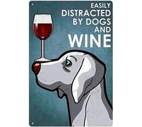 Metal Decor for Outside Wall Dog Metal Sign Easily Distracted by Dogs and Wine Metal Retro Art Decoration for Cabin Garage Farm Metal Decorations Funny Iron Plaque Signs Gift 8x12 inch