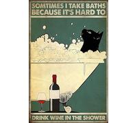 Metal Decorations for Wall Sometime I Take Baths Because It's Hard to Drink Wine in The Shower Tin Sign Vintage Aluminum Sign for Home Bathroom Wall Decor Rustic Wall Art Metal Poster 8x12 inch