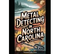 Metal Detecting in North Carolina (Metal Detecting Guides)