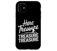 Metal Detecting Saying for Treasure Seekers Case for iPhone 11
