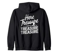 Metal Detecting Saying for Treasure Seekers Zip Hoodie