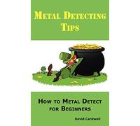 Metal Detecting Tips: How to Metal Detect for Beginners. Learn How to Find the Best Metal Detector for Coin Shooting, Relic Hunting, Gold Prospecting, Beach Hunting, Treasure Hunting and More.