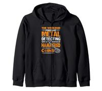 Metal Detecting Weekend Forecast Hammered Coin Humor Zip Hoodie