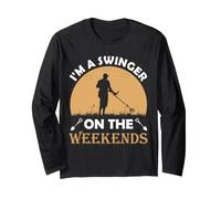Metal Detecting Weekend Swinger Detectorist Humor Long Sleeve T-Shirt