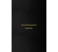 Metal Detectorist Log book: Treasure hunting for metal detectors | Site and discovery recaps
