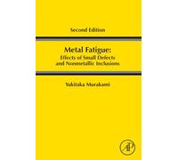 Metal Fatigue: Effects of Small Defects and Nonmetallic Inclusions