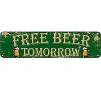 Metal Free Beer Tomorrow Vintage Retro Tin Sign - Aluminum for Kitchen,Home,Garden,Wall,Bar,Cafe Decor - 4x16 Inch