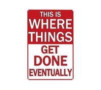 Metal Garage Decor for Men - This is Where Things Get Done Eventually Sign, Funny Man Cave Sign for Men, Basement, Home Bar, Workshop, Bedroom, Man Room Wall Art Decor, Cool Gifts, 8x12 inch