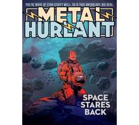 Metal Hurlant : Space Stares Back