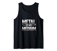 Metal is My Medium Metalworker Identity Tank Top