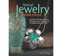 Metal Jewelry Workshop: Essential Tools, Easy-to-Learn Techniques, and 12 Projects for the Beginning Jewelry Artist (Fox Chapel Publishing) Step-by-Step Photos for Designs using 12 Simple Hand Tools