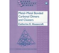 Metal-Metal Bonded Carbonyl Dimers and Clusters