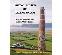 Metal Mines of Llanengan: Mining Venture in a North Wales Parish