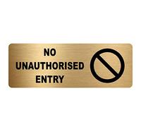 METAL No Unauthorised Entry Sign-WITH IMAGE-Brushed Gold Aluminium -Safety Security Door Notice Office Shop Warehouse School Cafe Business Health Safety