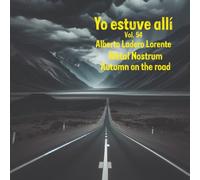 Metal Nostrum, Autumn on the road: Yo estuve allí, vol. 54