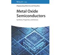 Metal Oxide Semiconductors : Synthesis, Properties, and Devices