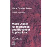 Metal Oxides for Biomedical and Biosensor Applications