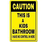 Metal Plate Signage: Caution This Is A Kids Bathroom Tin \U2013 I Have No Control In Here Bathroom Metal Poster Plaques For Home, Living Room, Kitchen, Cafe, Bar Wall Decor, Gift For Women 12X16 Inch