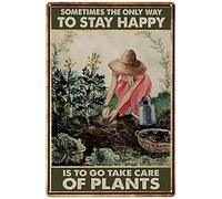Metal Poster Plaque Sometimes The Only Way to Stay Happy is to Go Take Care of Plants, Gardening Lover Poster Vintage Metal Tin Signs Home Bar Shop Decorations Coffee Sign Gift 8x12 inch
