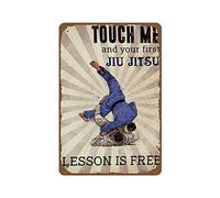 Metal Poster Touch Me And Your First Jiu Jitsu Lesson Is Free Poster Jiu Jitsu Wall Decor Gift For Jiu Jitsu Style Lover Wall Art Decor Funny Wall Sticker For Restaurant,