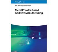 Metal Powder-Based Additive Manufacturing