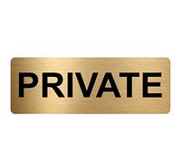 METAL Private Sign-Brushed Gold Aluminium -Warning Safety Security Door Notice Office Shop Warehouse School ML10