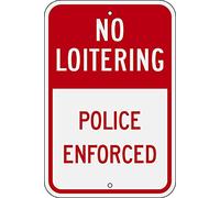 Metal Road Sign Engineer Grade Reflective Sign, Tin Sign, Legend No Loitering Police Enforced Warning Sign 12" X 8"