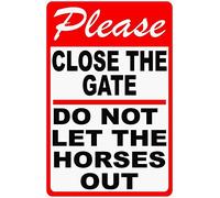 Metal Road Sign Please Close The Gate Do Not Let Horses Out. Safety For Horse Stables & Pastures Wall Decor Retro Tin Sign Aluminum For Wall Decor 11.8X7.8 Inch