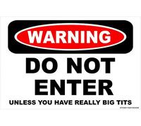 Metal Road Sign Warning Do Not Enter Unless You Have Really Big Tits Wall Decor Retro Tin Sign Aluminum For Wall Decor 11.8X7.8 Inch
