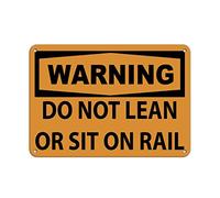 Metal Road Sign Warning Do Not Lean Or Sit On Rail Traffic Wall Decor Retro Tin Sign Aluminum For Wall Decor 11.8X7.8 Inch