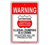 Metal Road Sign Warning Illegal Dumping Is A Crime Violators Will Be Prosecuted Ticket Trash Private Property Fine Fee Warning Notice Tin Sign Warning Sign 12" X 8"