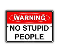 Metal Road Sign Warning No Stupid People Bar Pub Gag Jokes Funny Warning Notice Tin Note Metal Tin Sign Plate Warning Sign 12" X 8"