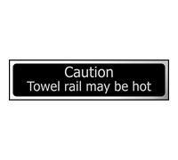 Metal Self Adhesive Sign - Caution towel rail may be hot - Black with Silver Text - 200mm x 50mm
