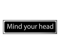 Metal Self Adhesive Sign - Mind your head - Black with Silver Text - 200mm x 50mm