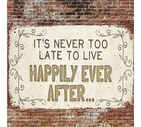 Metal Sign 8"x12" Vintage It's Never Too Late to Live Happily Ever After, Retro Wall Decor Letter Quotes Saying Tin Signs Poster for Home Living Room Bedroom Garden Garage Office Cafe Bar Pub
