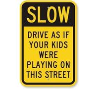 Metal Sign 8X12 Inches Durable Aluminum Sign Slow Drive As If Your Kids Were Playing On Engineer Grade Reflective Aluminum Sign